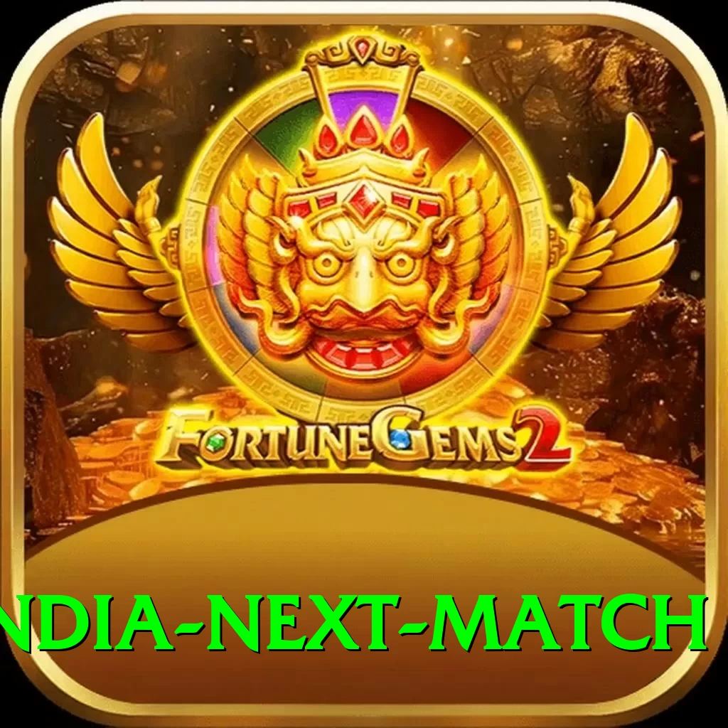 india next match Max v2.4.6 - 2